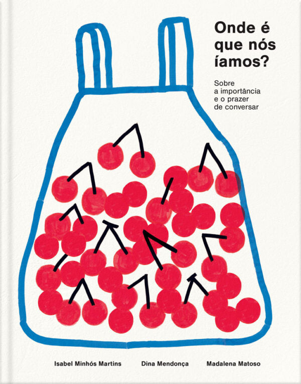 Onde é que nós íamos? Sobre a importância e o prazer de conversar