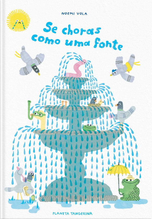 Se choras como uma fonte