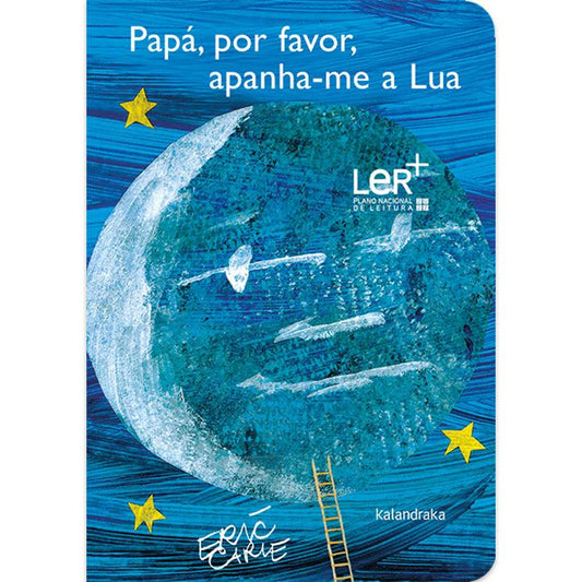 Papá, por favor, apanha-me a Lua (Ediçao cartonada)