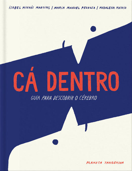 Cá dentro  -  Guia para descobrir o cérebro