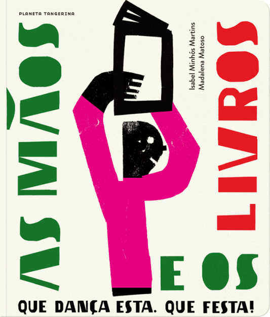 As mãos e os livros. Que dança esta. Que festa!
