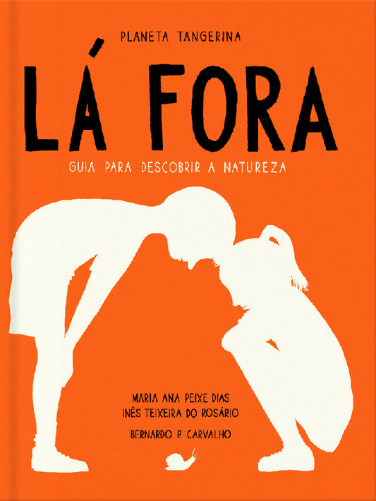 Lá fora   -  Guia para descobrir a natureza